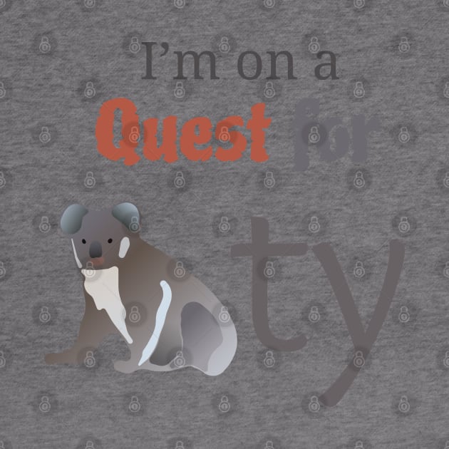 I'm On A Quest For Quality - Funny Koala T-shirt design by Davey's Designs